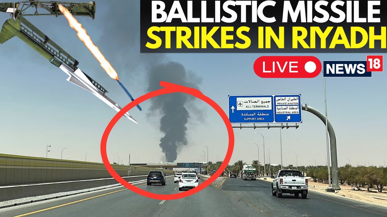 Saudi Arabia Vs Houthi War LIVE: Ballistic Missile Attack Sends Shockwaves Through Riyadh | Aramco