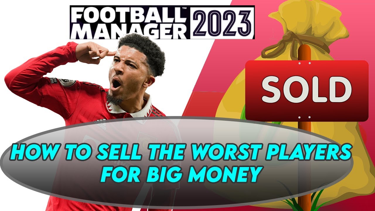 FM23 How to SELL Players NOBODY WANTS