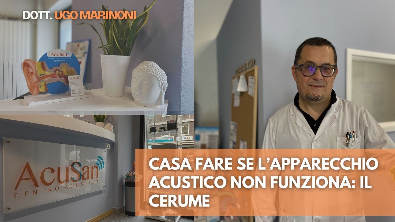 COSA FARE QUANDO L'APPARECCHIO ACUSTICO NON FUNZIONA Parte 2: Il cerume