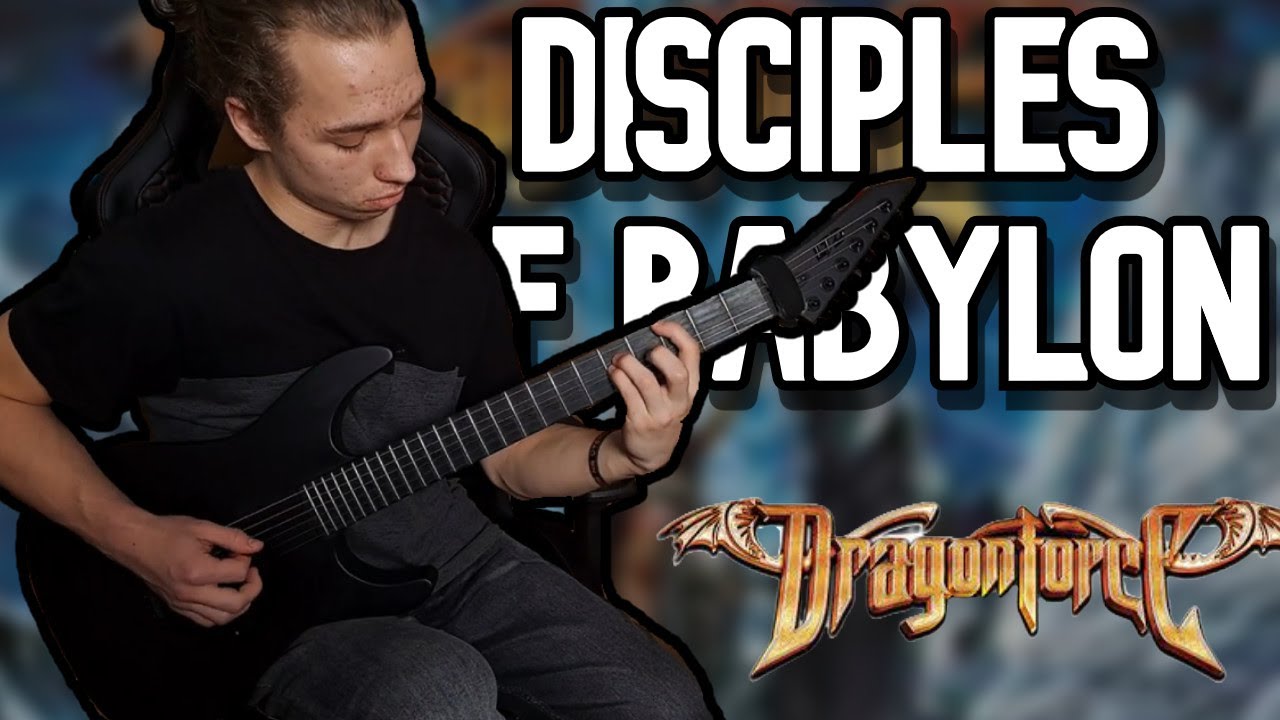DRAGONFORCE - DISCIPLES OF BABYLON (GUITAR COVER)