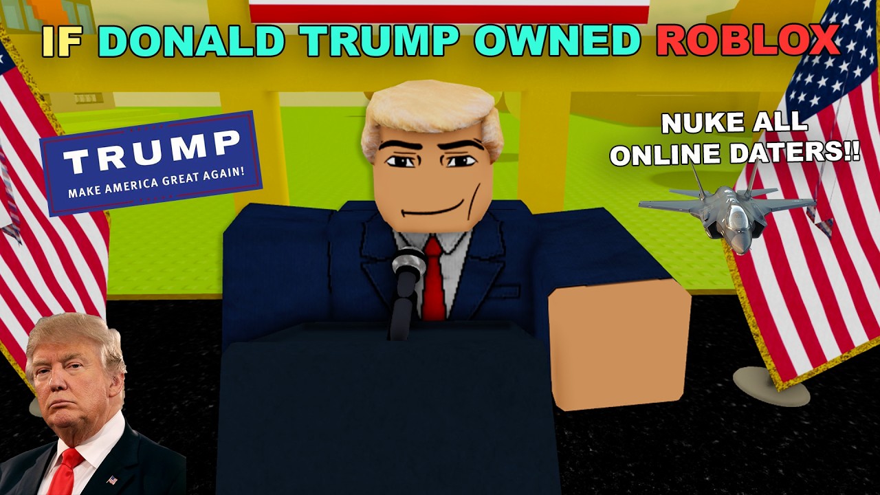 If Donald Trump Owned ROBLOX