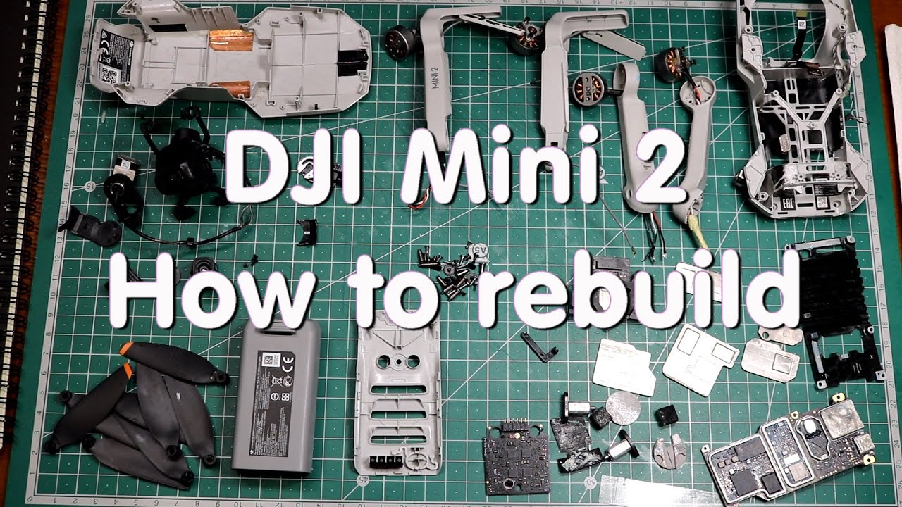 DJI Mini 2 - How to rebuild