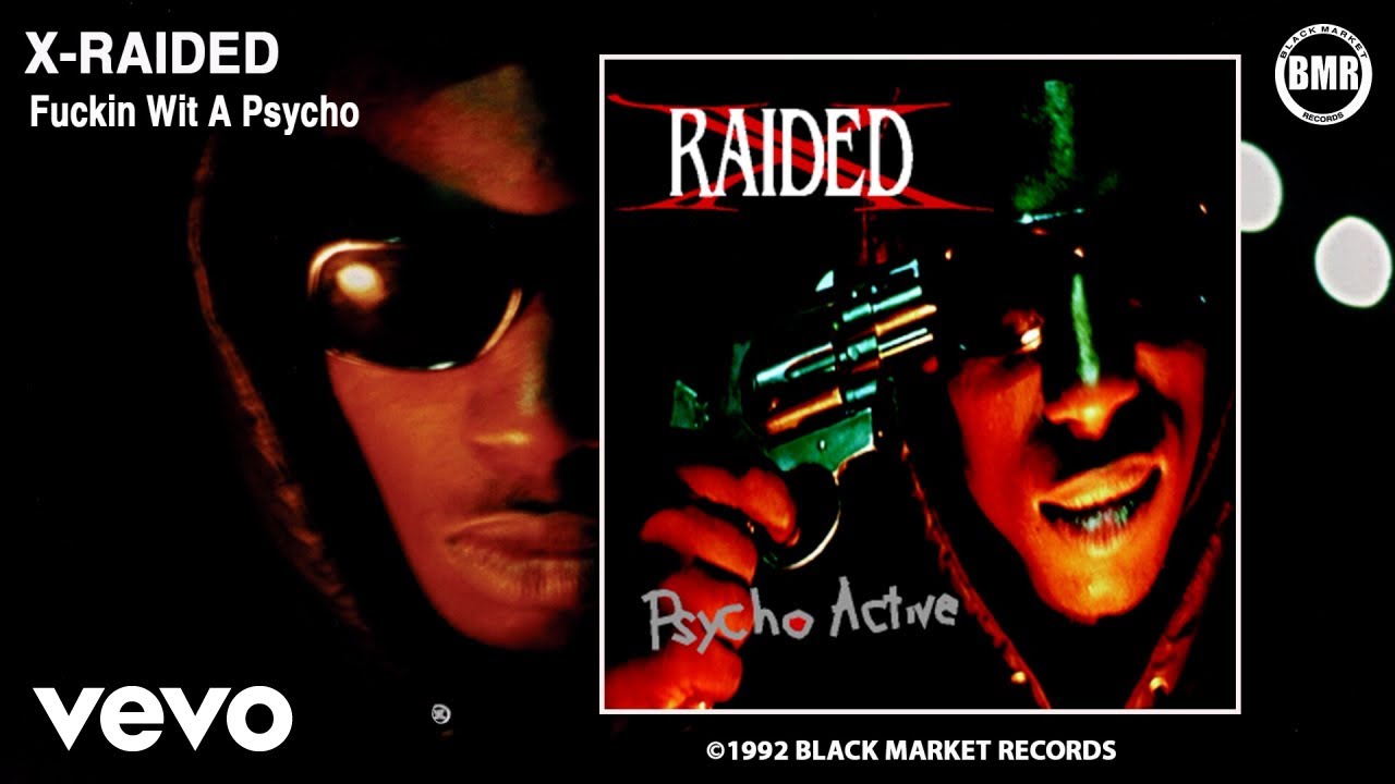 X-Raided - Fuckin With A Psycho (Official Audio - Explicit)