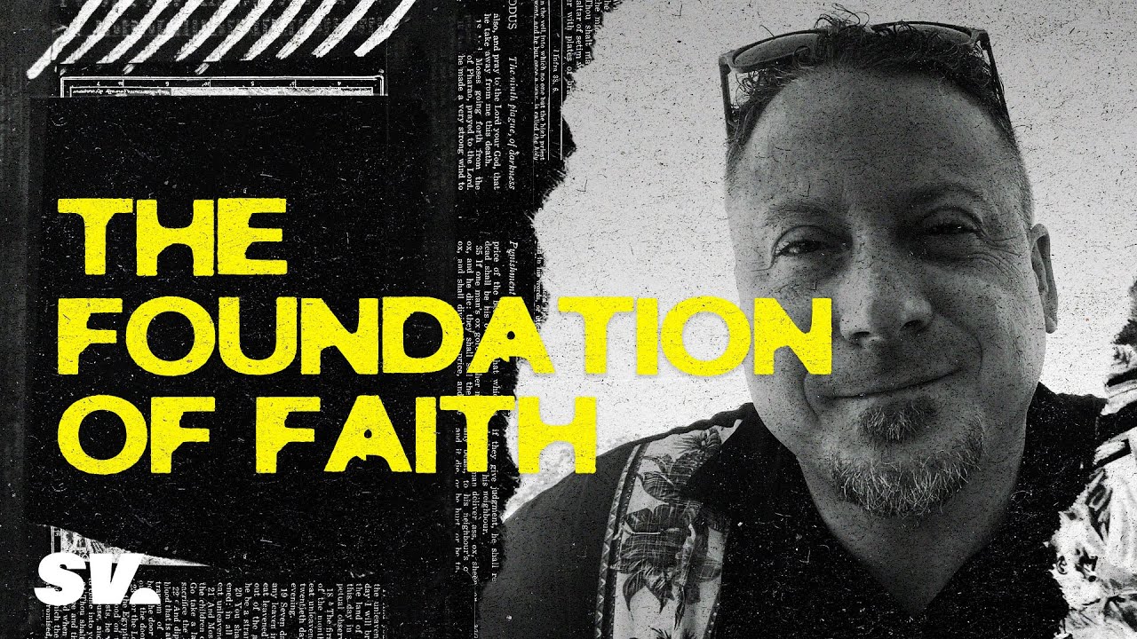 The Foundation of Faith | Justin Martz | Sun Valley Community Church