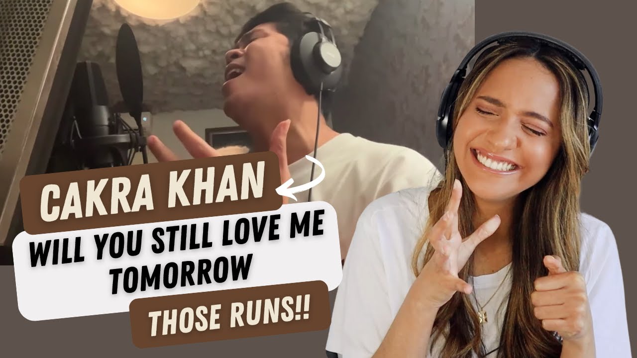 CAKRA KHAN - Will You Still Love Me Tomorrow - Roberta Flack Version (Cover) | REACTION!!