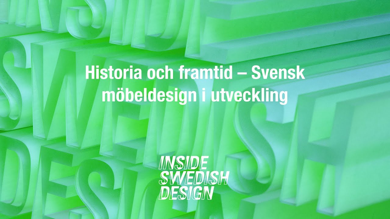Historia och framtid – Svensk möbeldesign i utveckling