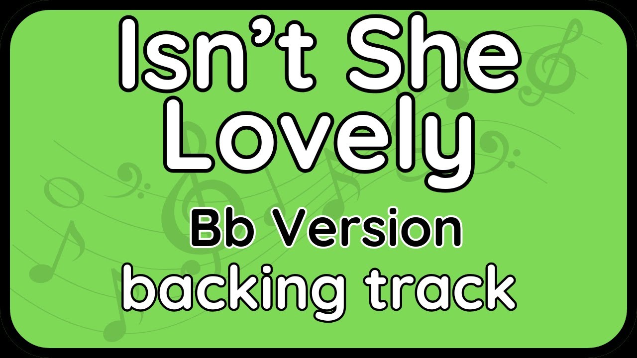 Isn't She Lovely · Backing Track (Bb Version) for Tenor Sax | Soprano Sax | Trumpet | Clarinet