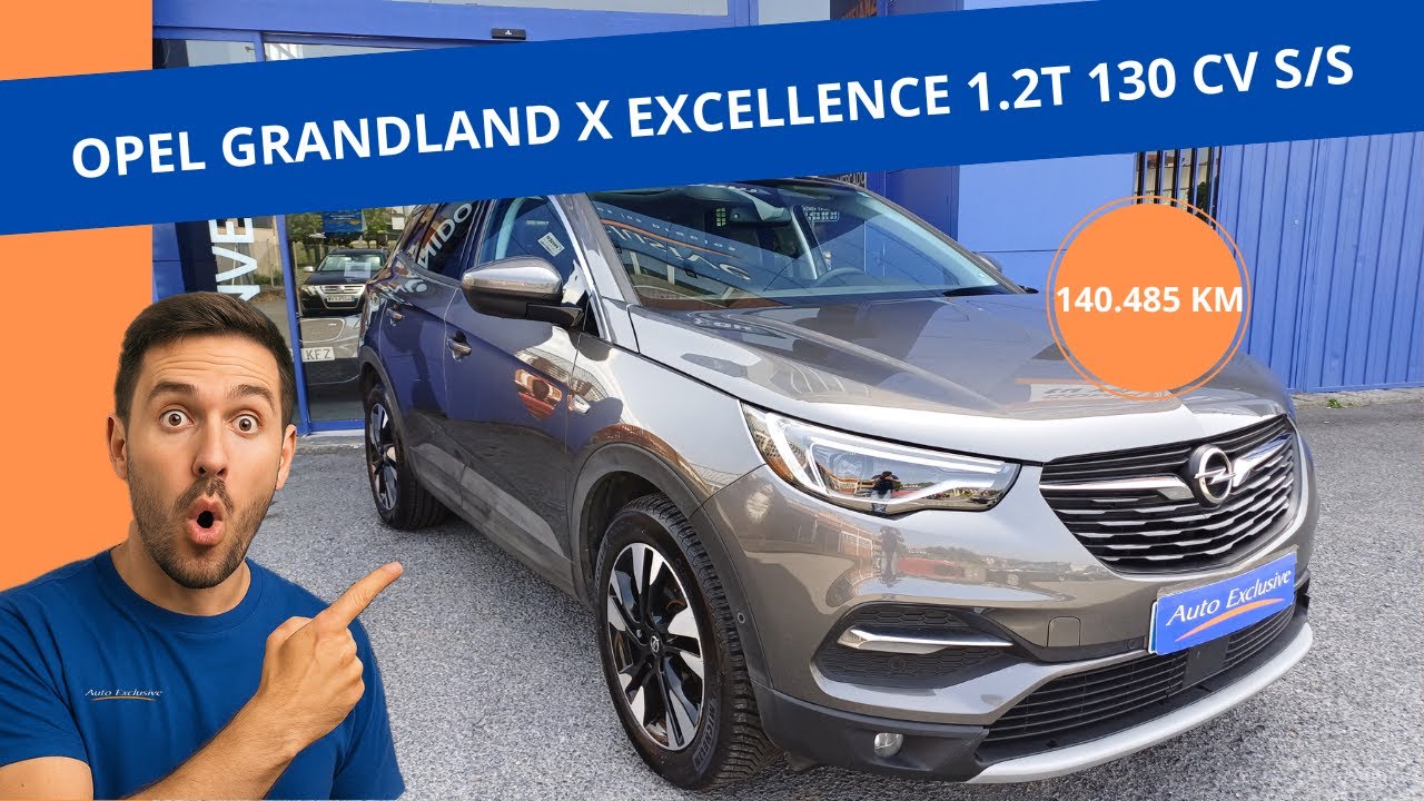 Opel Grandland X 1.2T Excellence 130 CV 2018 | SUV elegante, potente y tecnol&oacute;gico