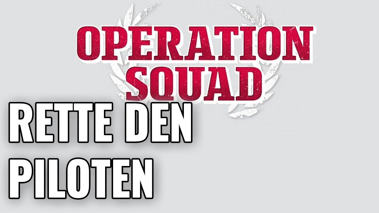 Wie spielt man eigentlich ... Operation Squad