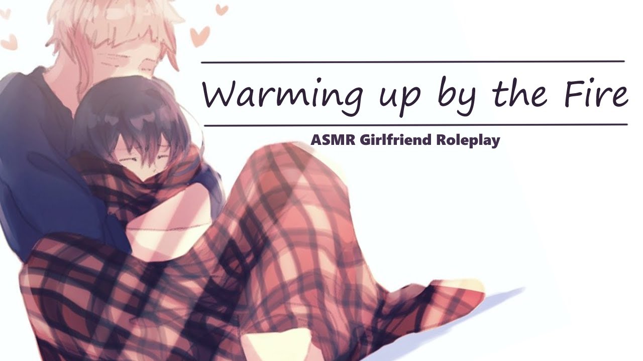 [ASMR] Warming up by the Fire Together [Cuddles] [Comfort] [Fire Sounds]