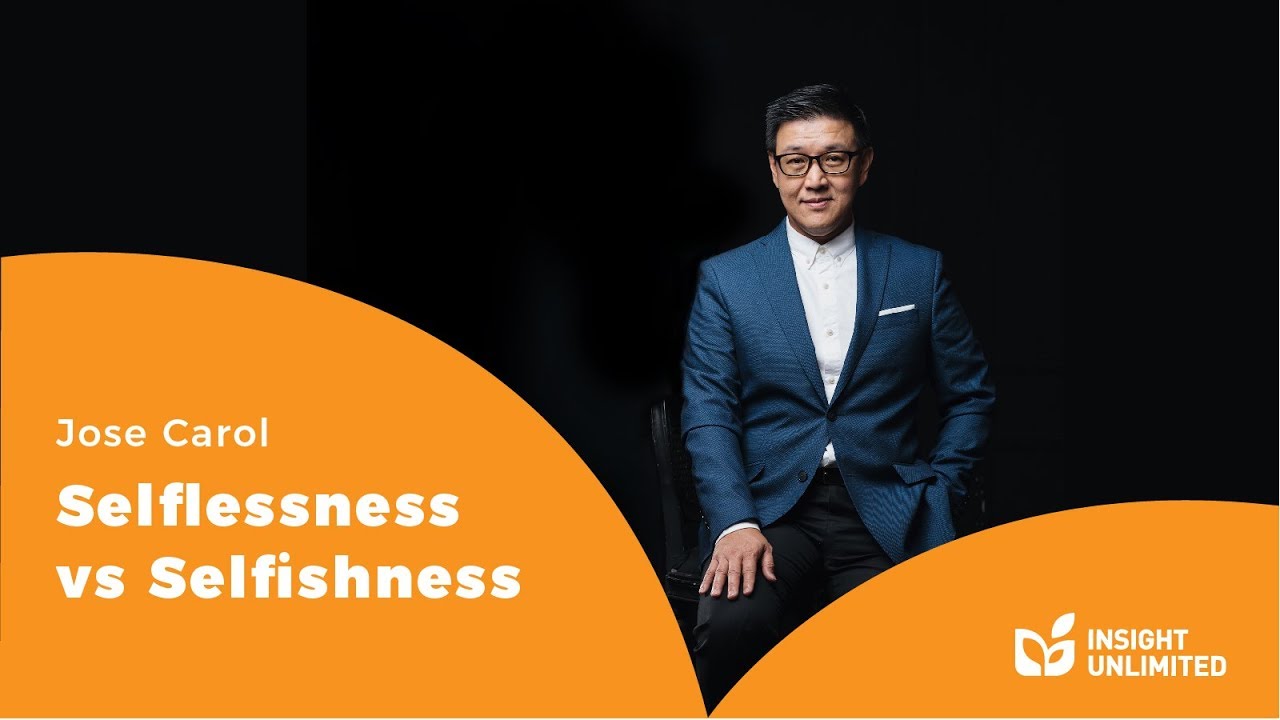 Ps. Jose Carol - Selflessness vs Selfishness