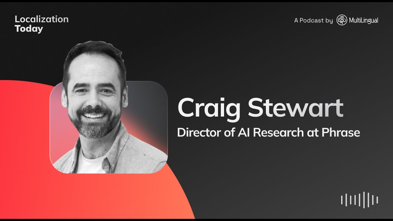 Localization Today Podcast Interview with Craig Stewart: Resonance over volume