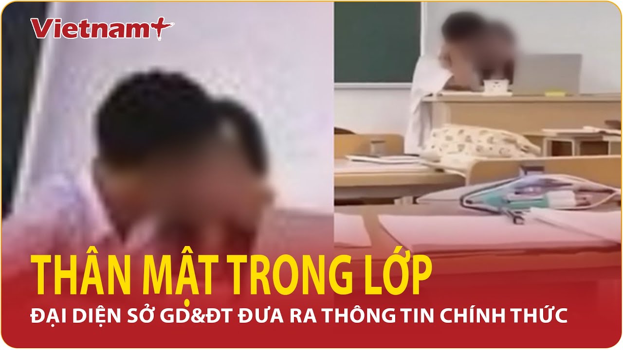 Đại diện Sở GD&ĐT Hà Nội đưa thông tin chính thức liên quan vụ giáo viên thân mật với học sinh