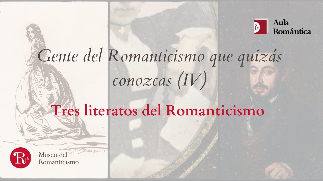 Gente del Romanticismo que quizás conozcas (IV): Tres literatos del Romanticismo