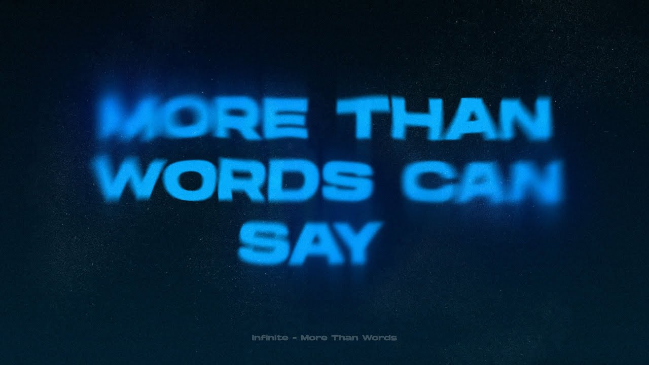 Infinite - More Than Words [OFFICIAL LYRIC VIDEO]