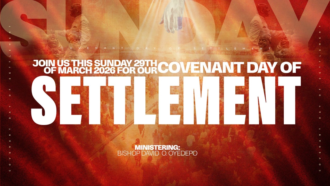 COVENANT DAY OF SETTLEMENT | 29, MARCH 2026 | FAITH TABERNACLE OTA