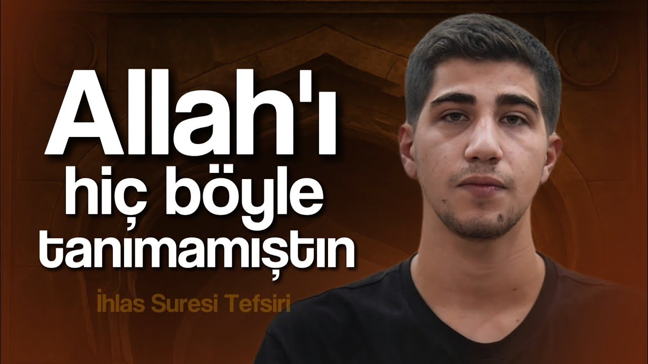 Allah'ı Hiç Böyle Tanımamıştın - İhlas Suresi Tefsiri | Yusuf Gürbüz