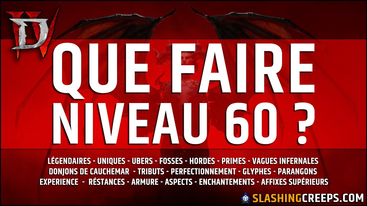 Que faire niveau 60 Diablo 4 Saison 10, le guide complet de prise de leveling en tourment !