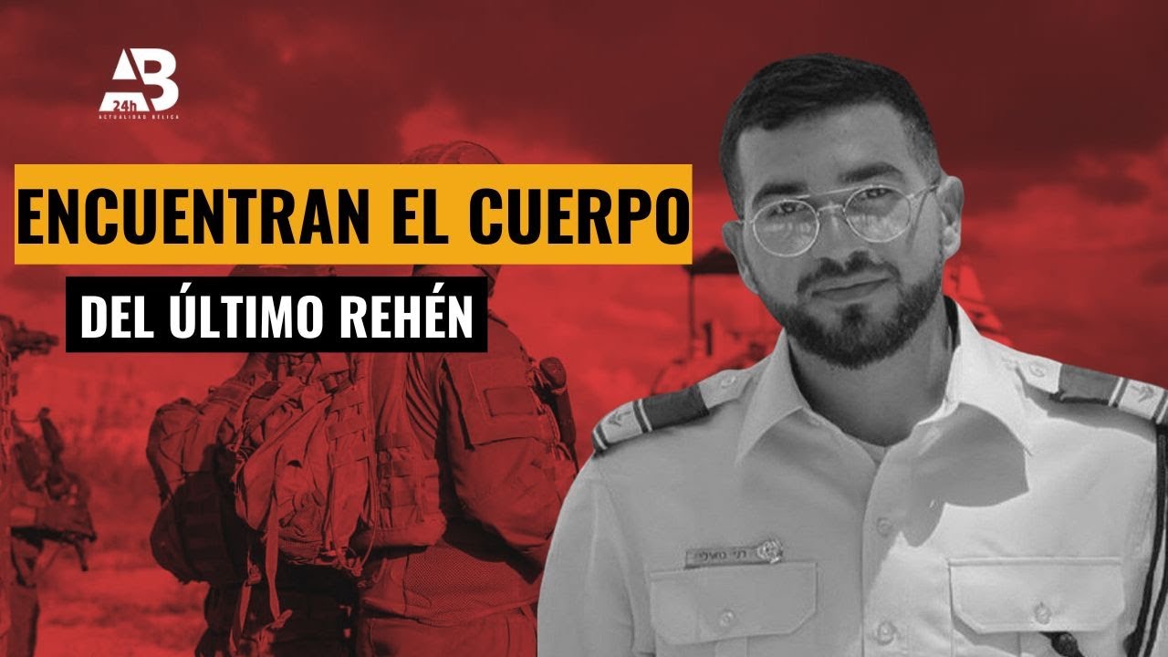 ÚLTIMA HORA: Israel encuentra el cuerpo del último rehén asesinado en Gaza