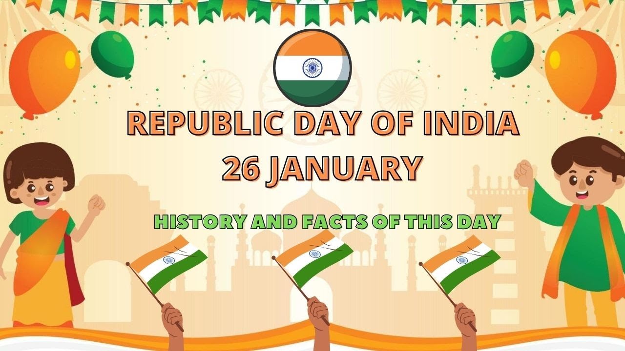 REPUBLIC DAY OF INDIA 26 JANUARY | HISTORY AND FACTS OF THIS DAY