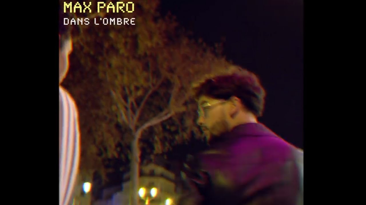Max Paro - Dans l'ombre