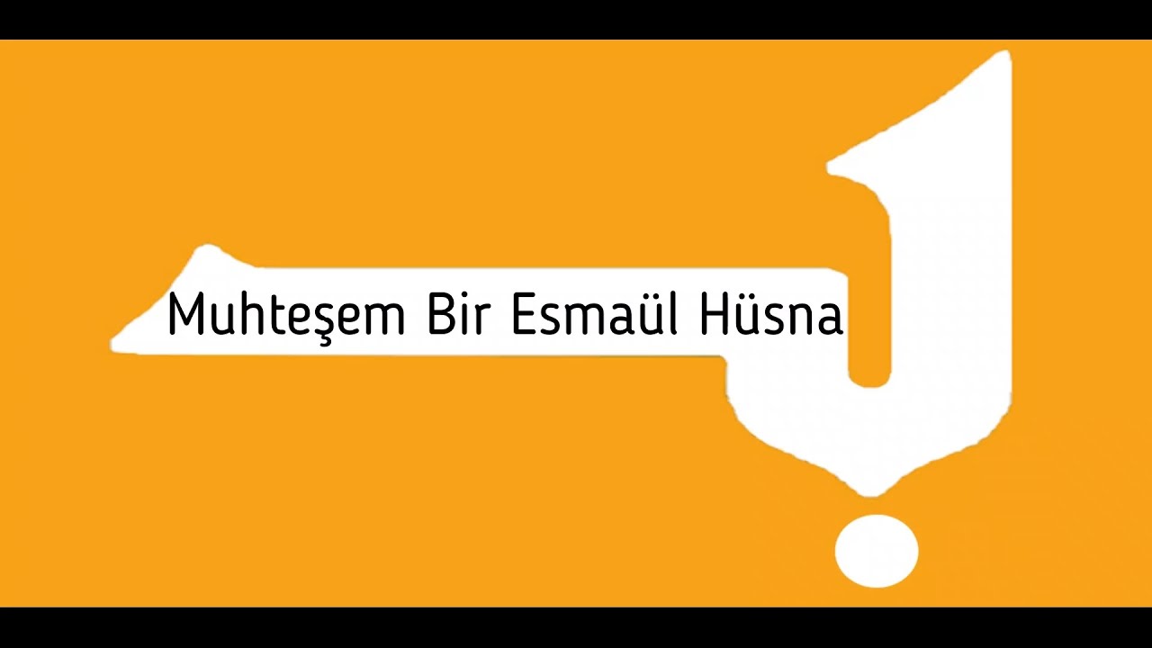 Muhteşem Bir Esmaül Hüsna