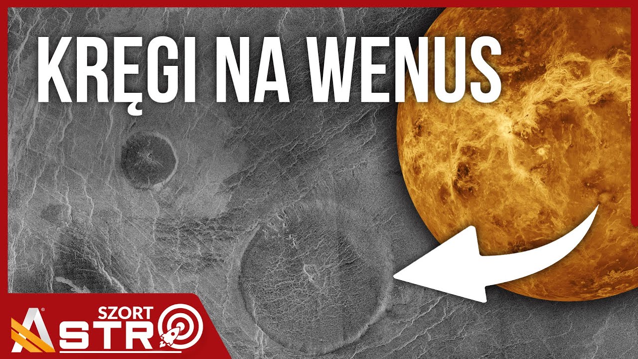 Czym są dziwne kręgi na Wenus? Naukowcy mają rozwiązanie  - AstroSzort