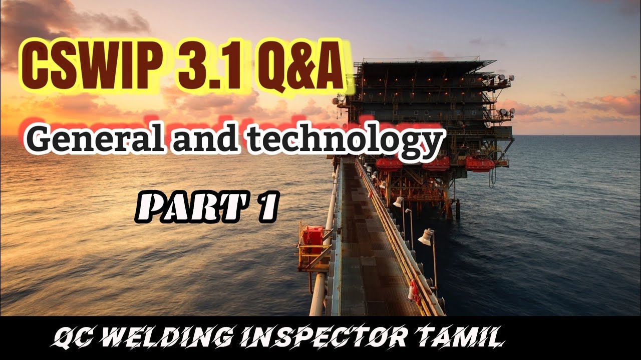 Cswip 3.1 Quistion and answers part 1 | welding inspector course | General and Technology |