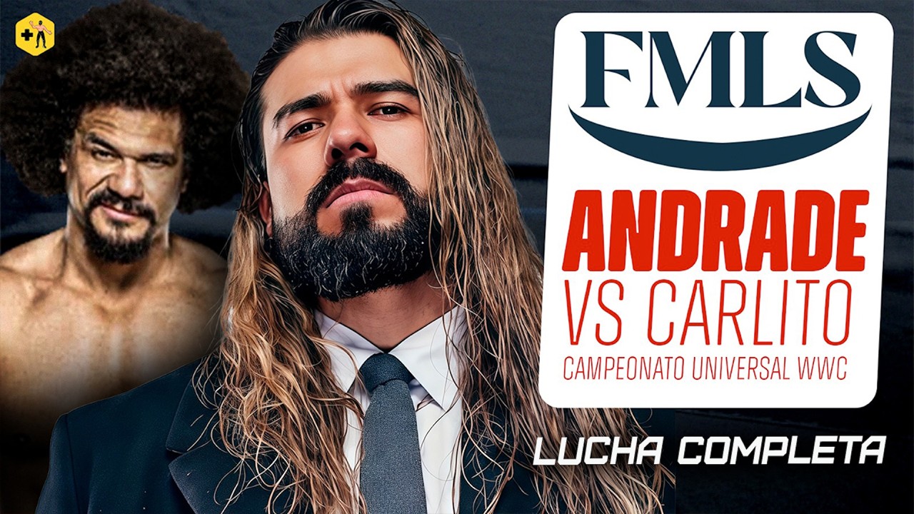 ANDRADE VS CARLITO por el Campeonato Universal WWC | FMLS | Lucha Completa