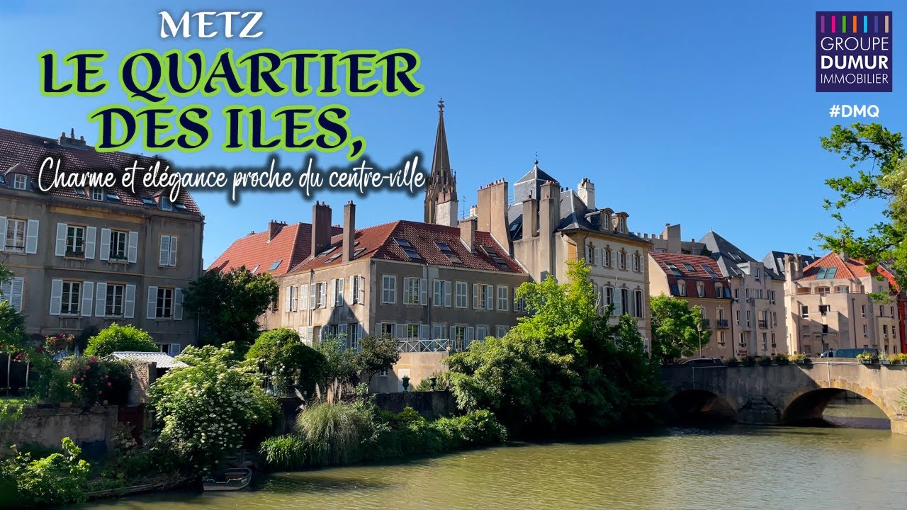 METZ - LE QUARTIER DES ILES, Charme et élégance proche du centre-ville