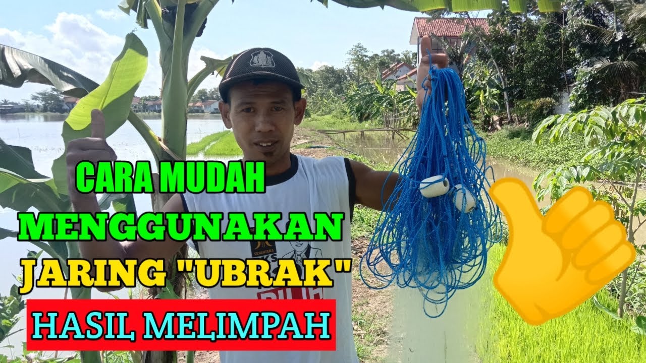 alat penangkap ikan dan cara menggunakannya ''JARING UBRAK'' yang sangat menjanjikan
