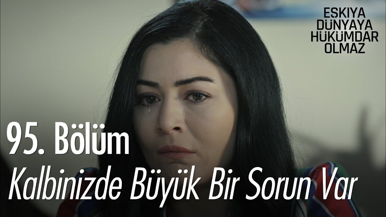 Meryem kalbinde sorun olduğunu öğreniyor - Eşkıya Dünyaya Hükümdar Olmaz 95. Bölüm