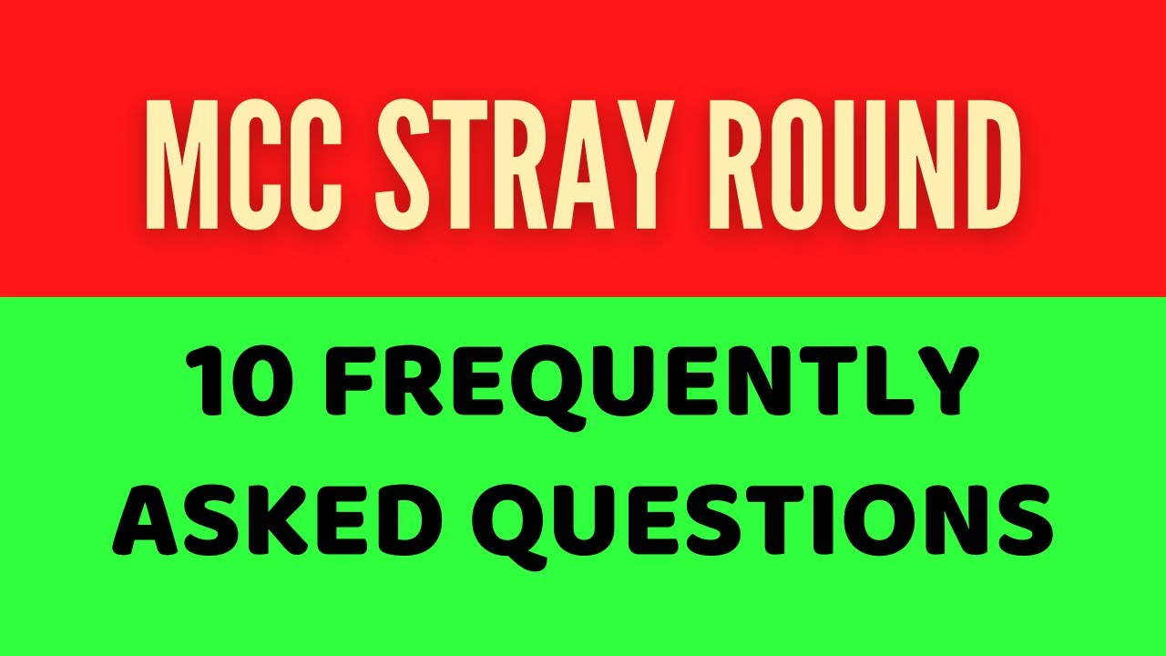 10 Frequently Asked Questions About MCC Stray Round
