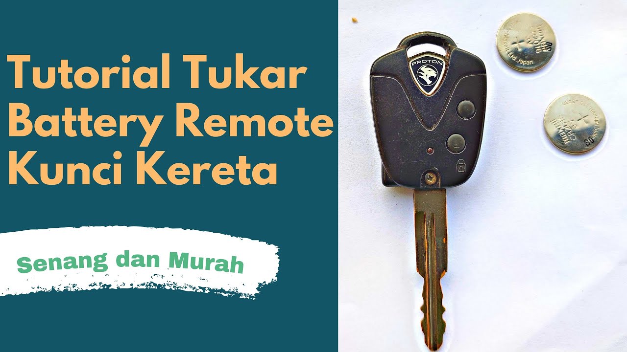 Tutorial Tukar bateri remote  Kunci kereta |  Saga | Persona | Savvy | Gen 2