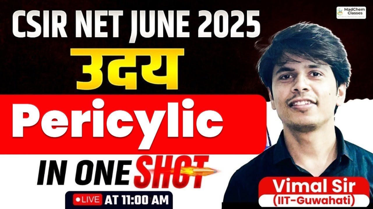 CSIR NET June 2025 | Pericylic Reactions in One Shot | Organic Chemistry | Vimal Sir (IIT Guwahati)