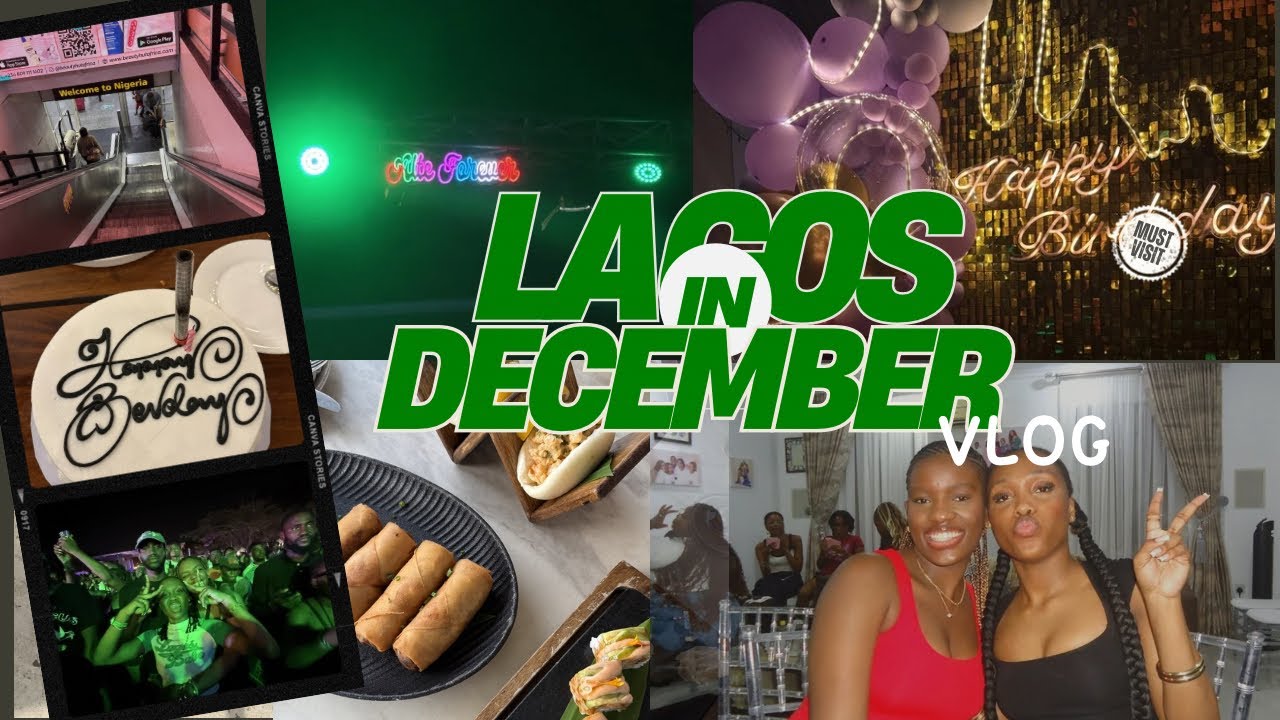Lagos in December Vlog | DECEMBER IN LAGOS 🇳🇬 | DETTY DECEMBER LAGOS VLOG &lsquo;25