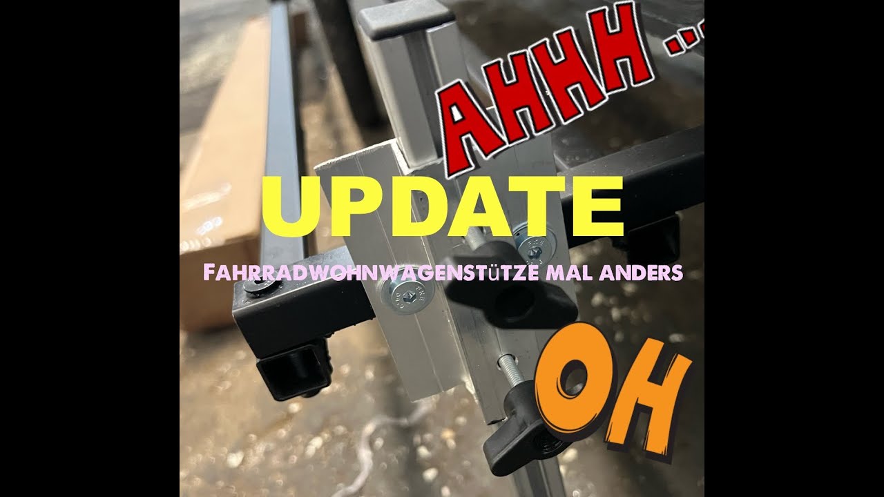 UPDATE !!  DIY Fahrradwohnwagen / Anhängerstützen