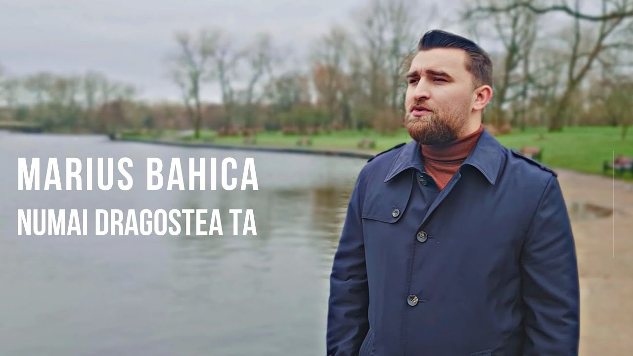 MARIUS BAHICA - NUMAI DRAGOSTEA TA