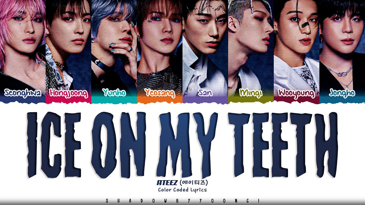 ATEEZ 'Ice On My Teeth' Lyrics (에이티즈 Ice On My Teeth 가사) [Color Coded Han_Rom_Eng] ShadowByYoongi