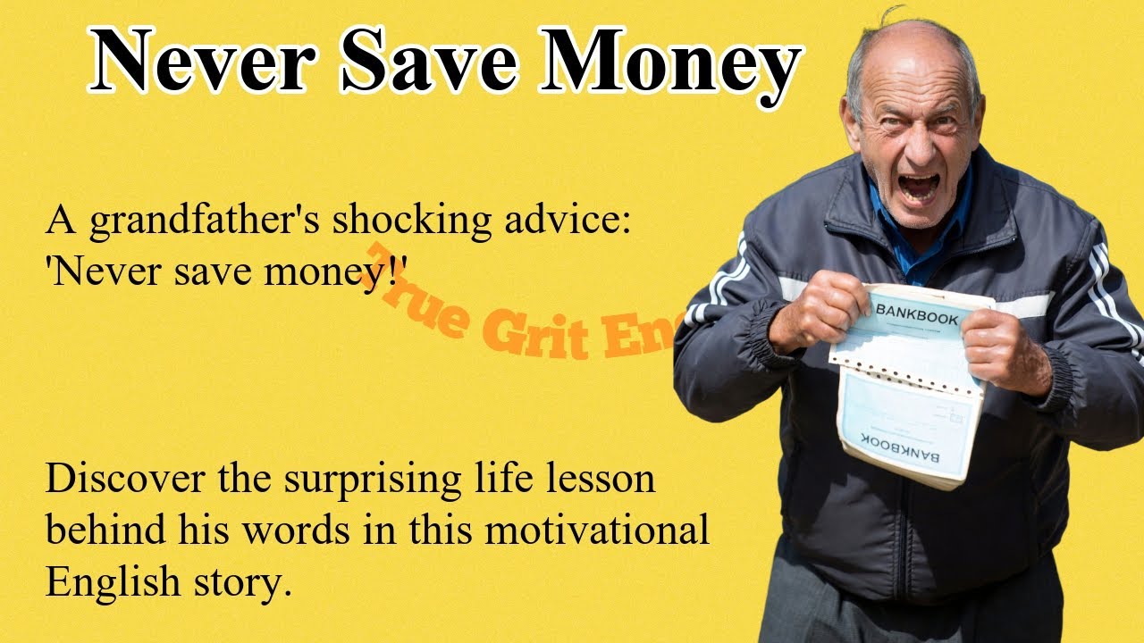 Never Save Money | A Grandfather’s Surprising Life Lesson | Motivational English Story