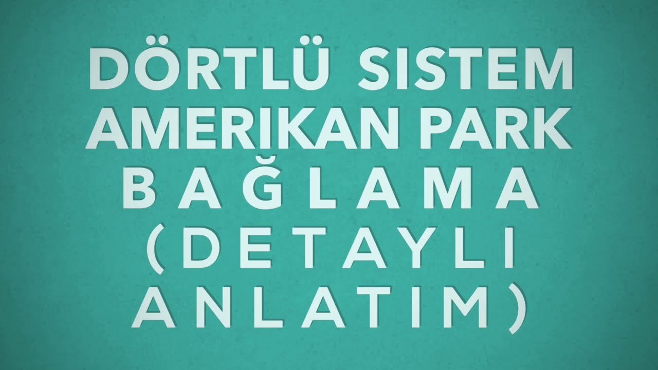 4lü ayarlı Amerikan park modülü bağlama iq pwm plus