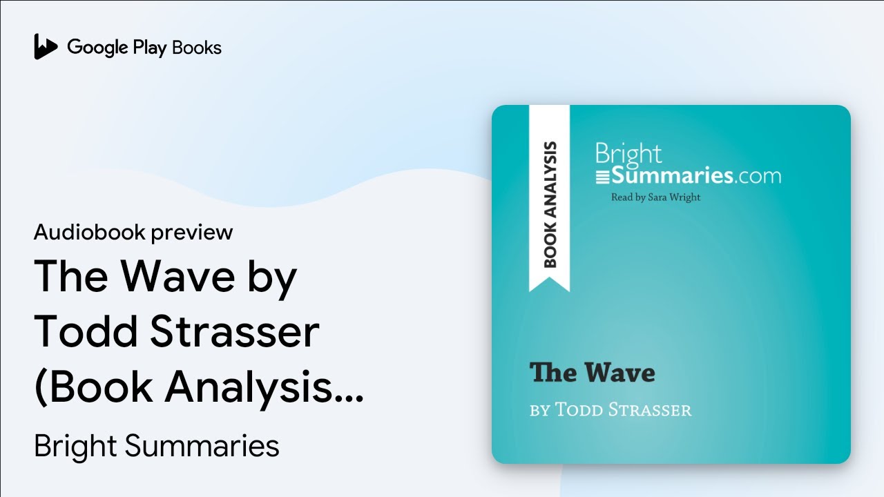 The Wave by Todd Strasser (Book Analysis):&hellip; by Bright Summaries &middot; Audiobook preview