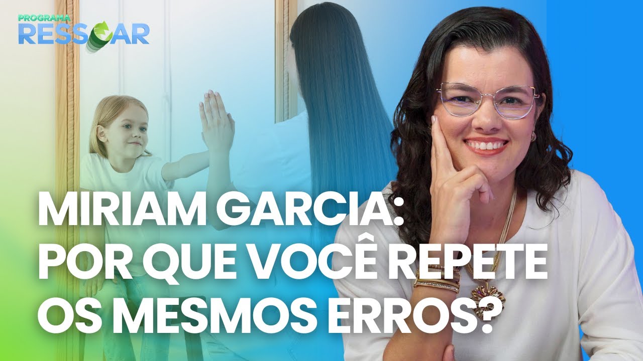 MIRIAM GARCIA: Como Romper Ciclos Tóxicos e Acolher sua Criança Interior | Conexão Social