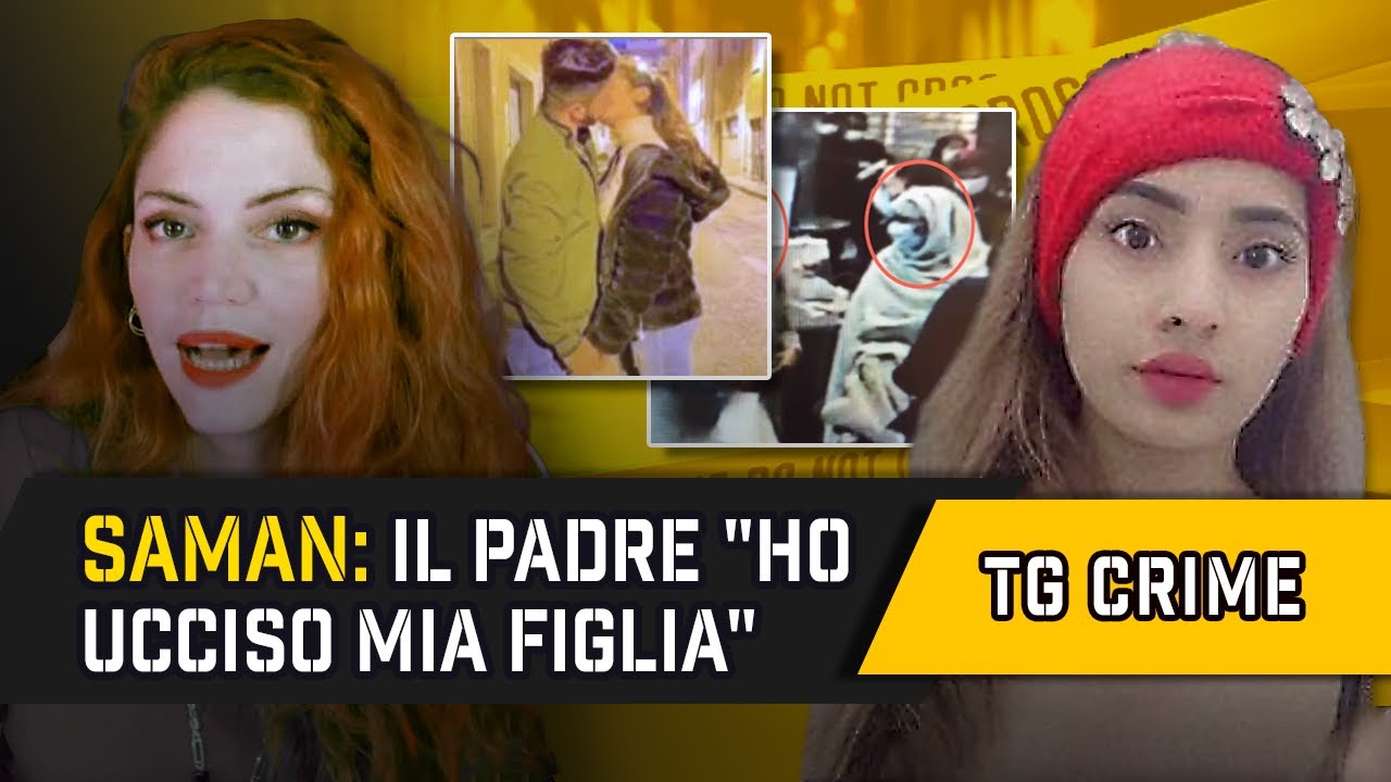 TG CRIME: SAMAN ABBAS, IL PADRE CONFESSA + TUTTA LA STORIA DI SAMAN | Notizie True Crime
