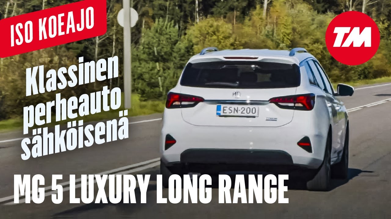 TM Iso koeajo: MG 5 Luxury Long Range &minus; Klassinen perheauto s&auml;hk&ouml;isen&auml;