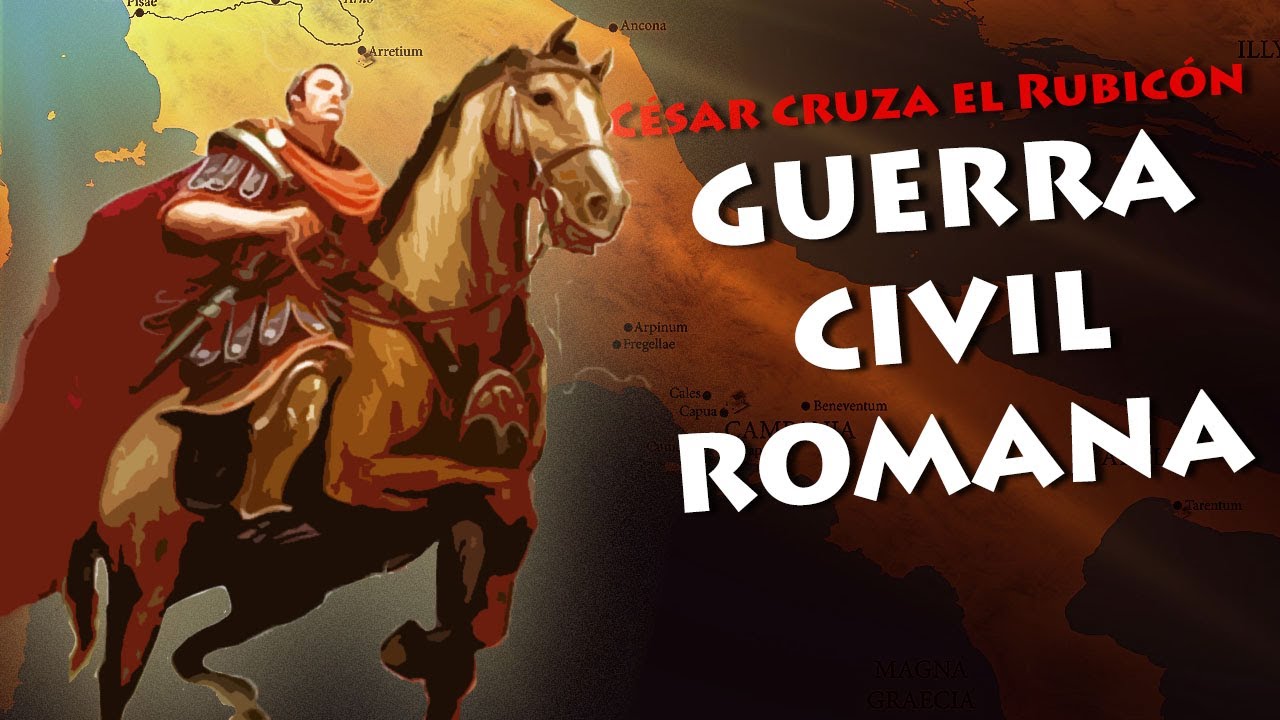 Julio C&eacute;sar cruza el Rubic&oacute;n (Alea Iacta Est) - ANTIGUA ROMA 🔴 #2: Guerra Civil Romana