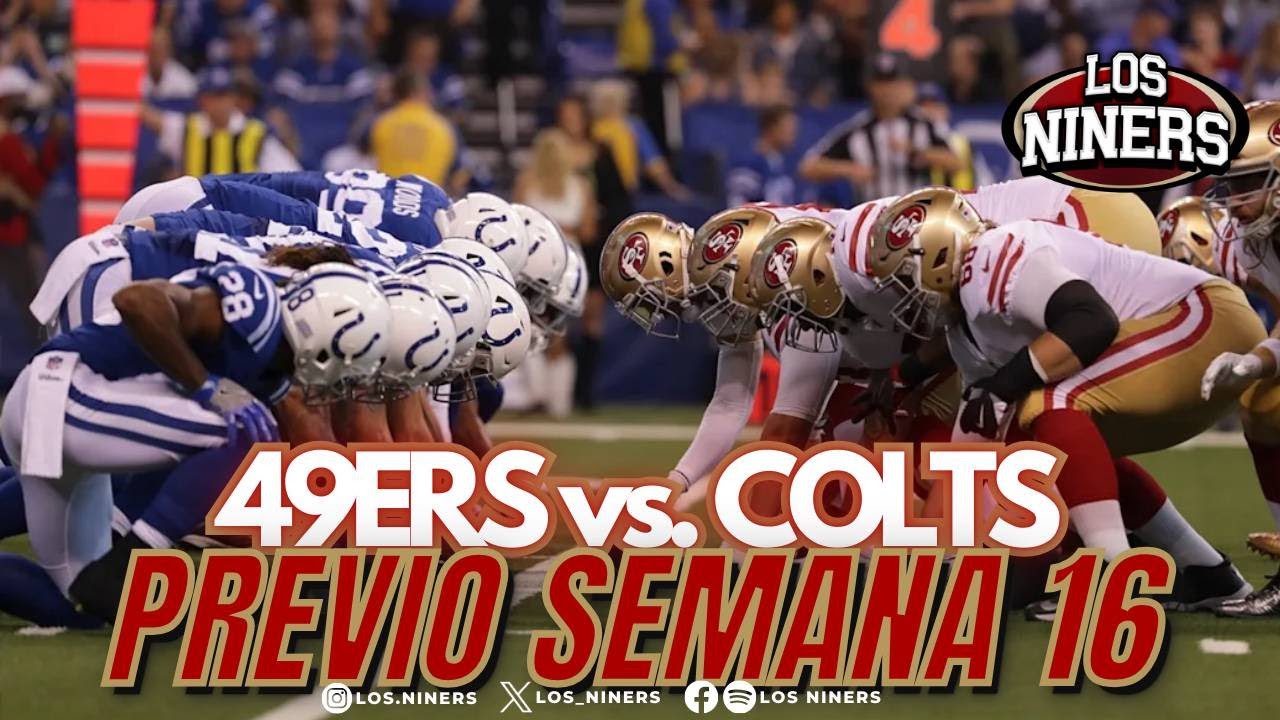 San Francisco 49ers vs. Indianapolis Colts | Previo Semana 16 NFL 2025