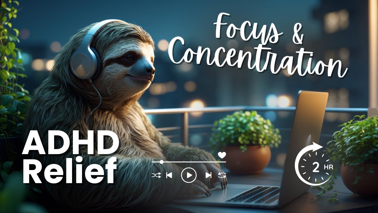 ADHD Relief Music for Deep Focus and Concentration - 2 hours | Música TDAH para Concentración