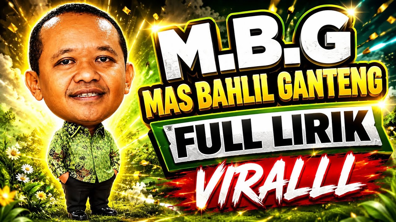 M.B.G (Mas Bahlil Ganteng) 🎵 Full Lirik Lagu Viral 2026