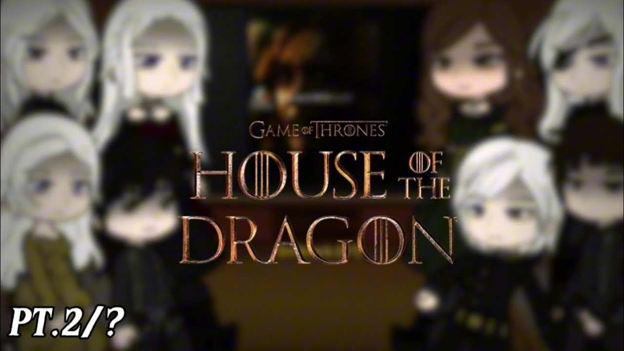 • House of The Dragon Reacts || 2/? | 🔥 !